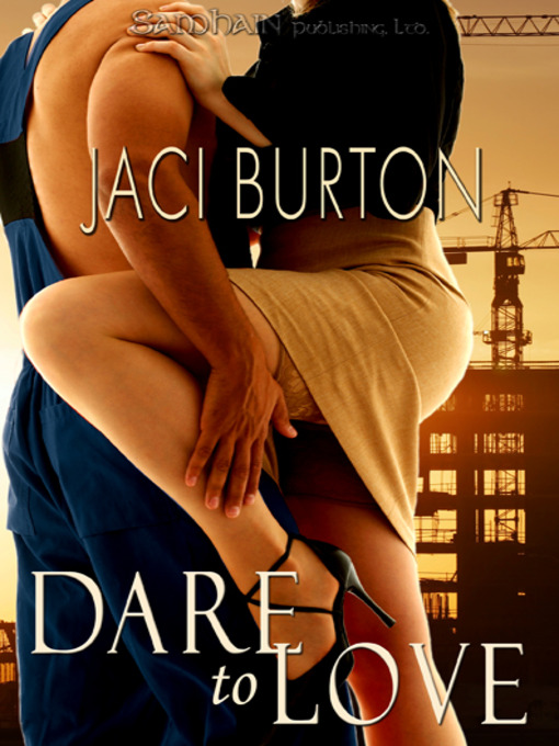 Title details for Dare to Love by Jaci Burton - Available
